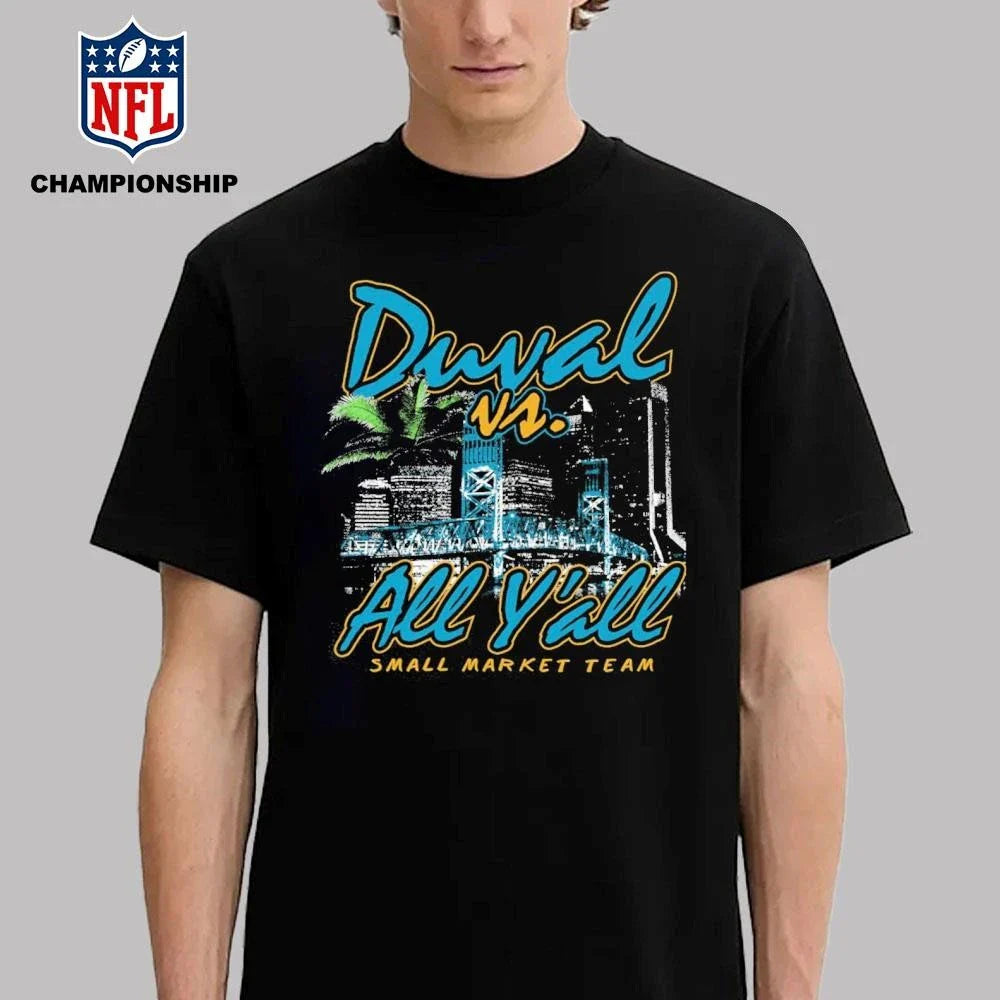 Duval vs All Yall Y’all Small Market Team Shirt