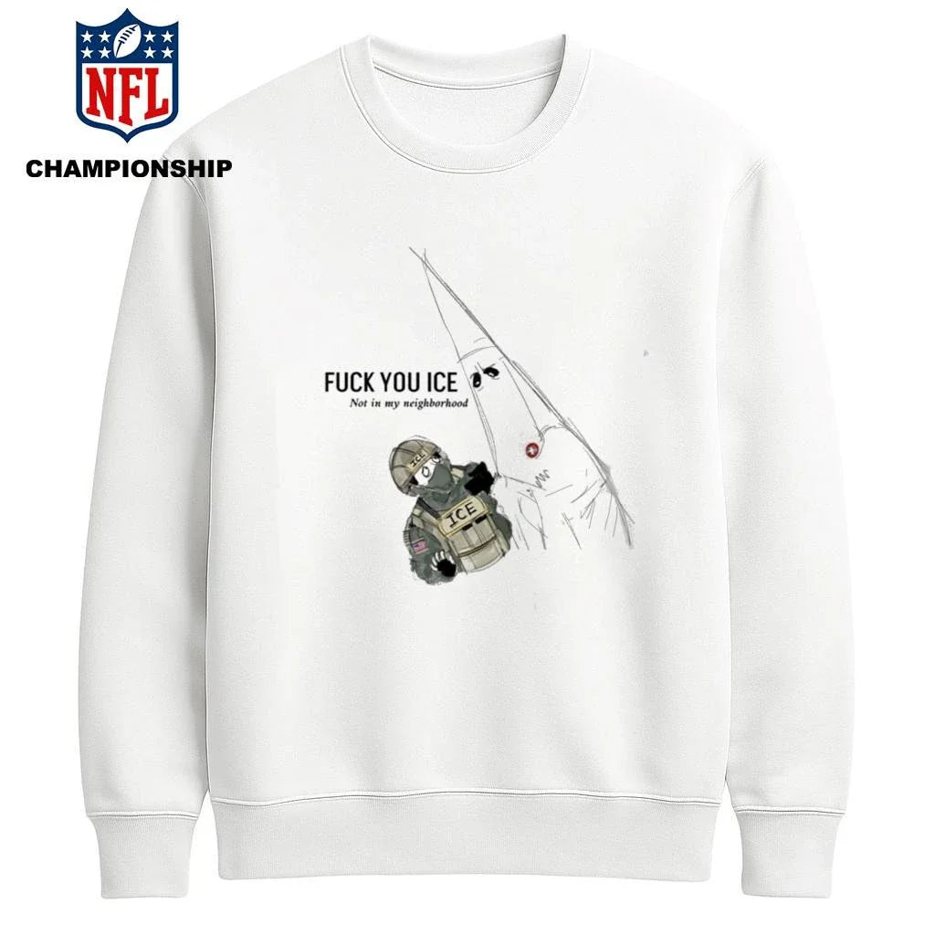 Fuck You Ice Not In My Neighborhood 2026 Shirt