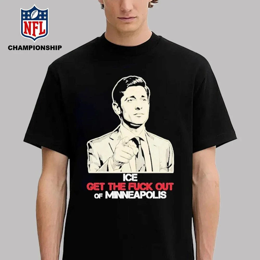 ICE, Get the Fck Out of Minneapolis Mayor Jacob Frey Shirt