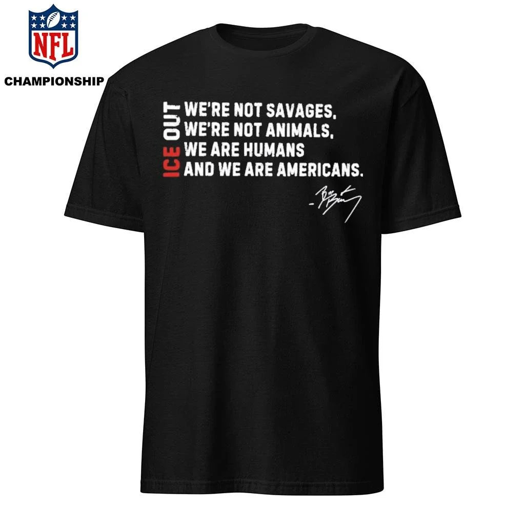 ICE Out We’re Not Savage We’re Not Animals Bad Bunny Shirt