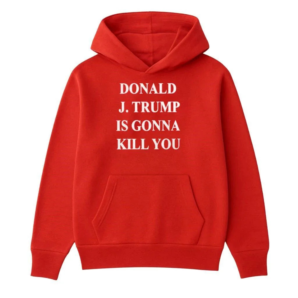 Jimmy Kimmel Donald J. Trump Is Gonna Kill You Shirt
