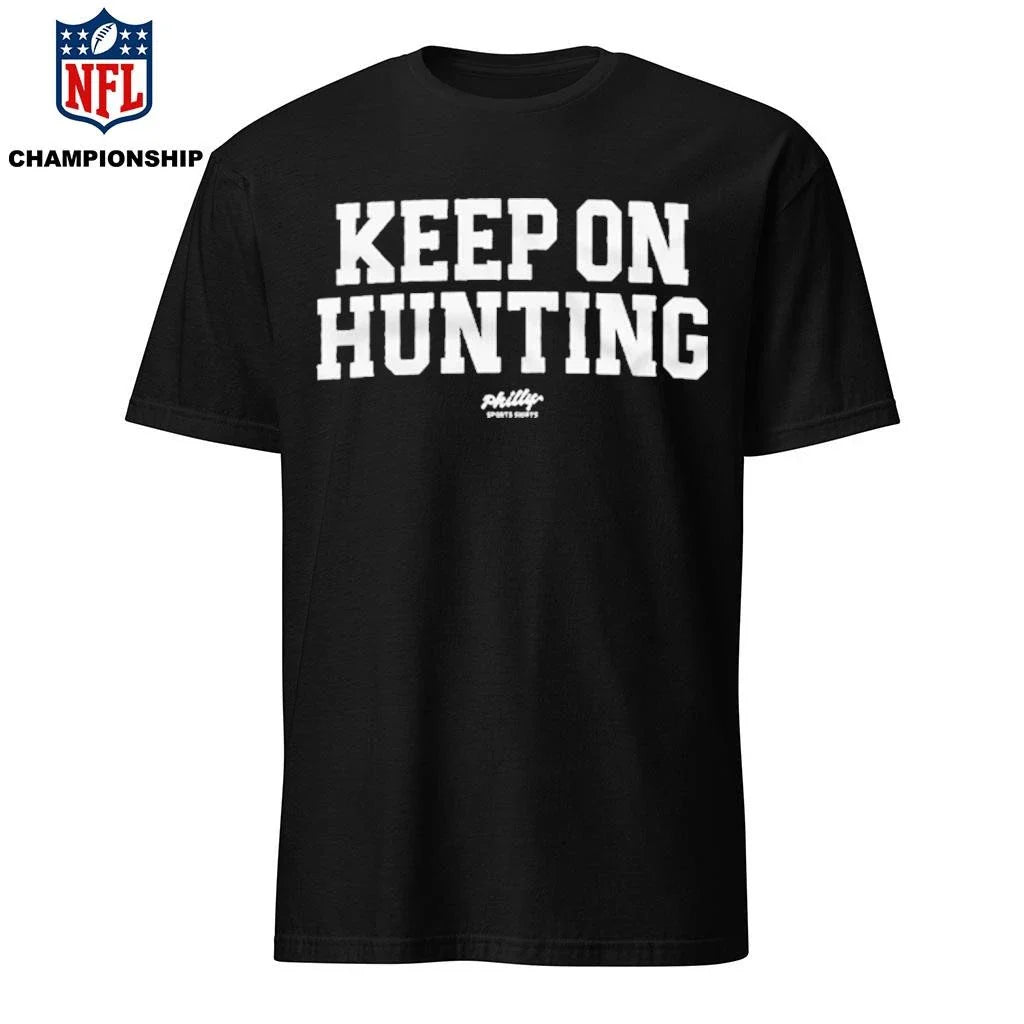 Keep On Hunting Shirt