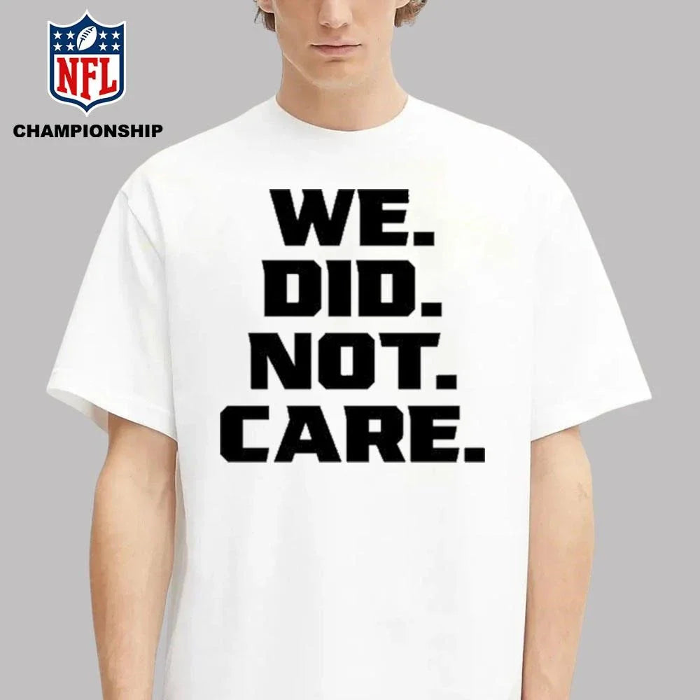 Kenneth walker iii we did not care Shirt
