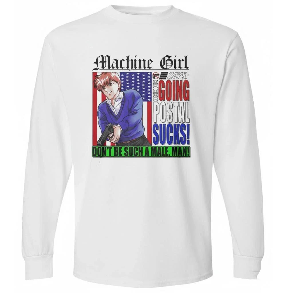 Machine Girl Don’t Be Suck A Male Man Shirt