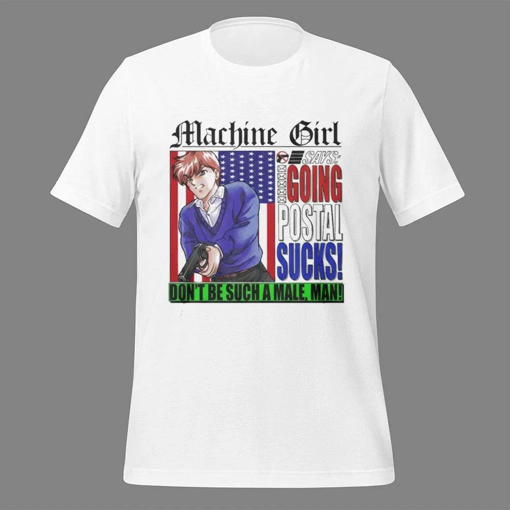 Machine Girl Don’t Be Suck A Male Man Shirt