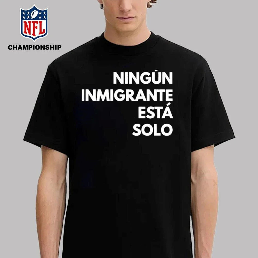 Mina Kimes Ningún Inmigrante Está Solo Shirt