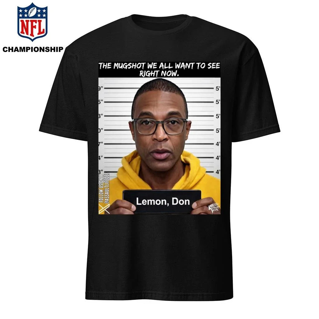 Mugshot We All Want To See Right Now Don Lemon Shirt