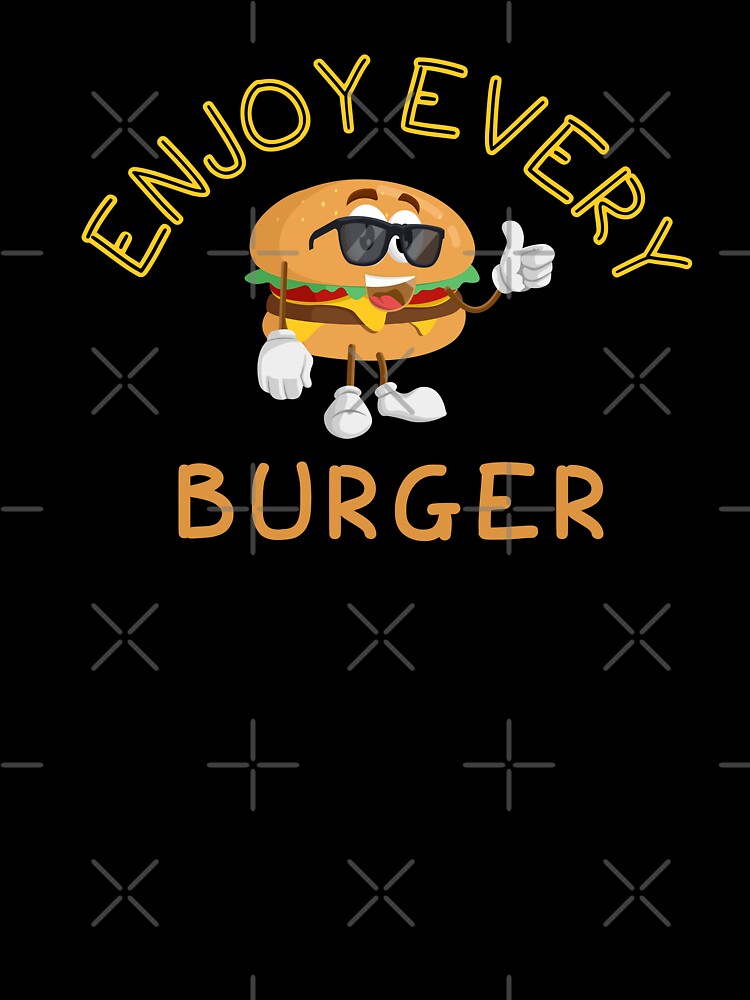 Enjoy Every Burger by Thushara Dissanayake