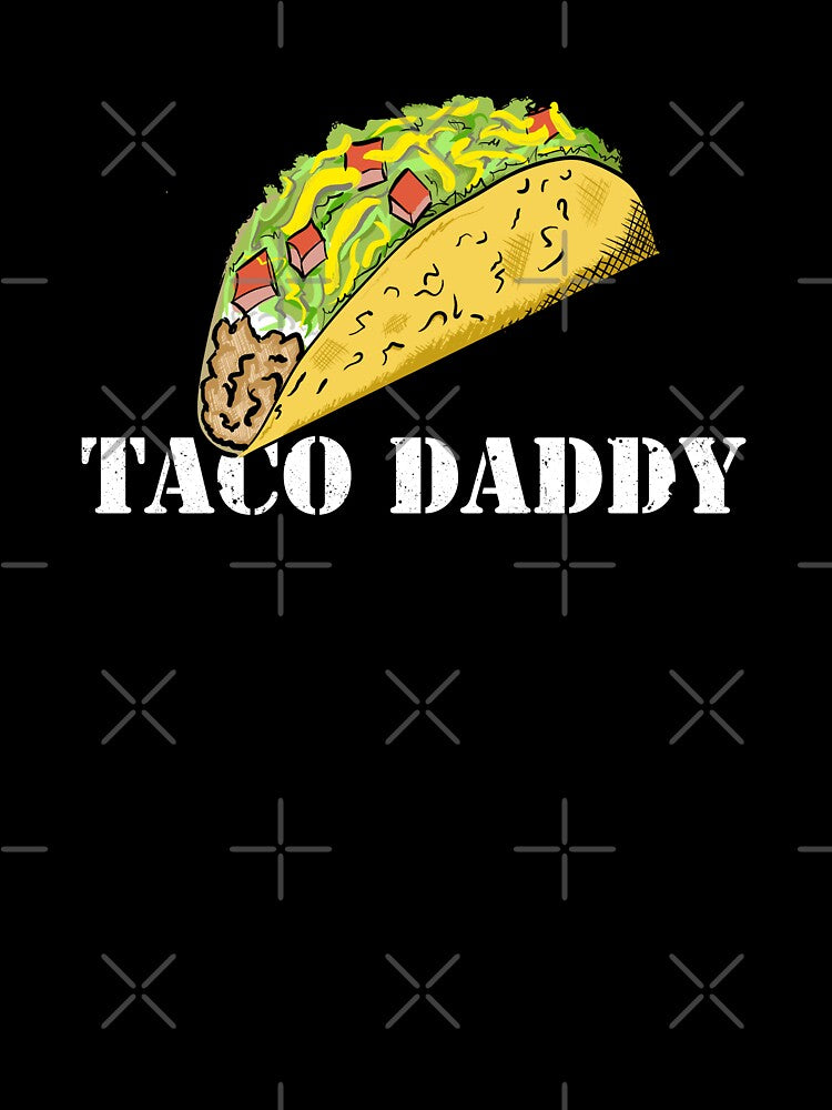TACO DADDY by Dreamakerstudio