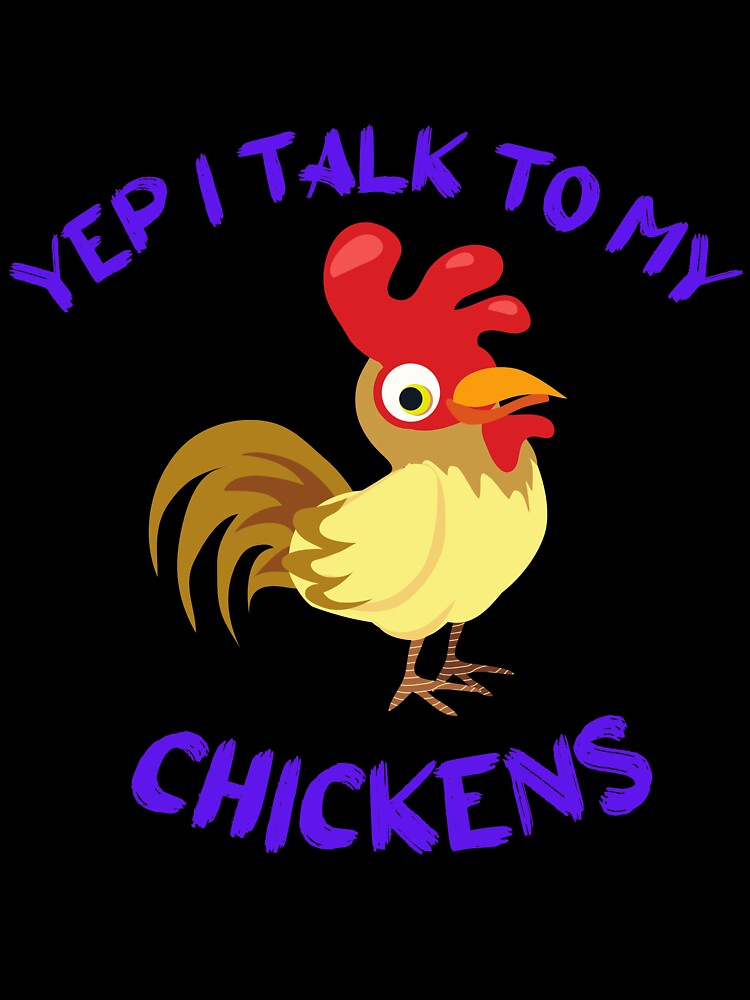Yep I Talk To My Chickens funny gift for dad  T-Shirt by lhousshop