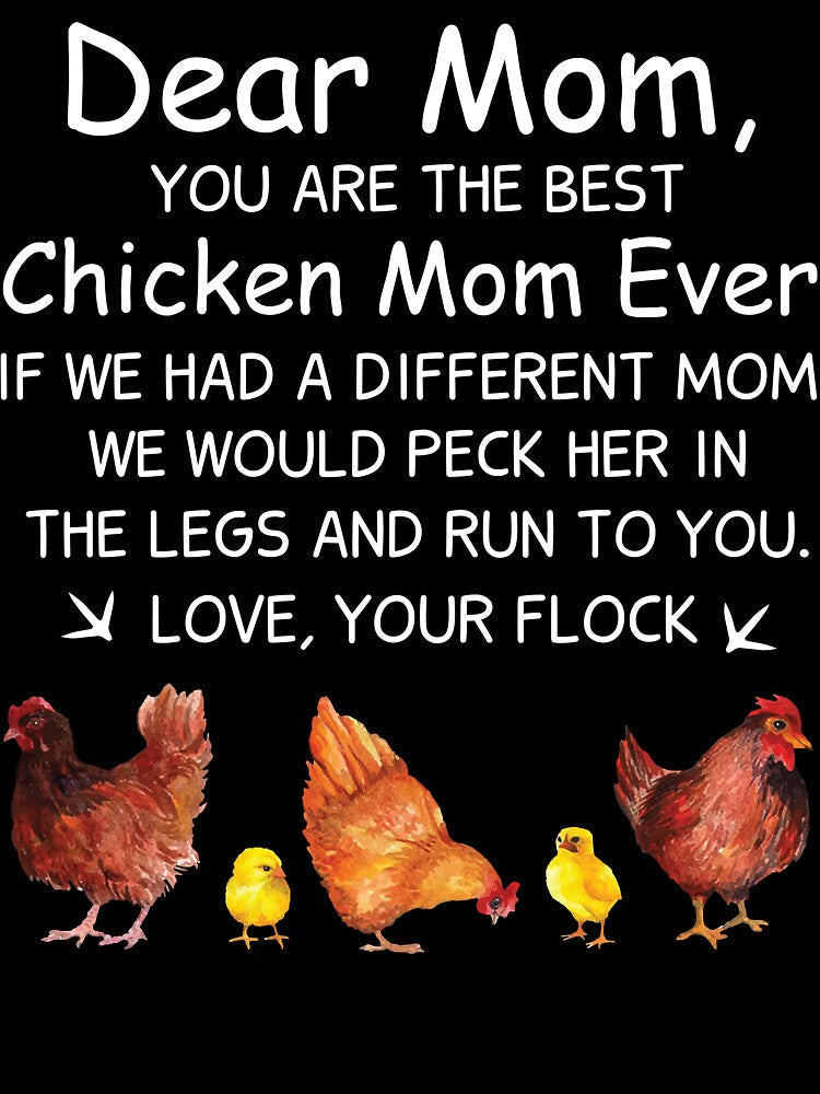 You Are The Best Chicken Mom Ever T-Shirt by SunsetGloww