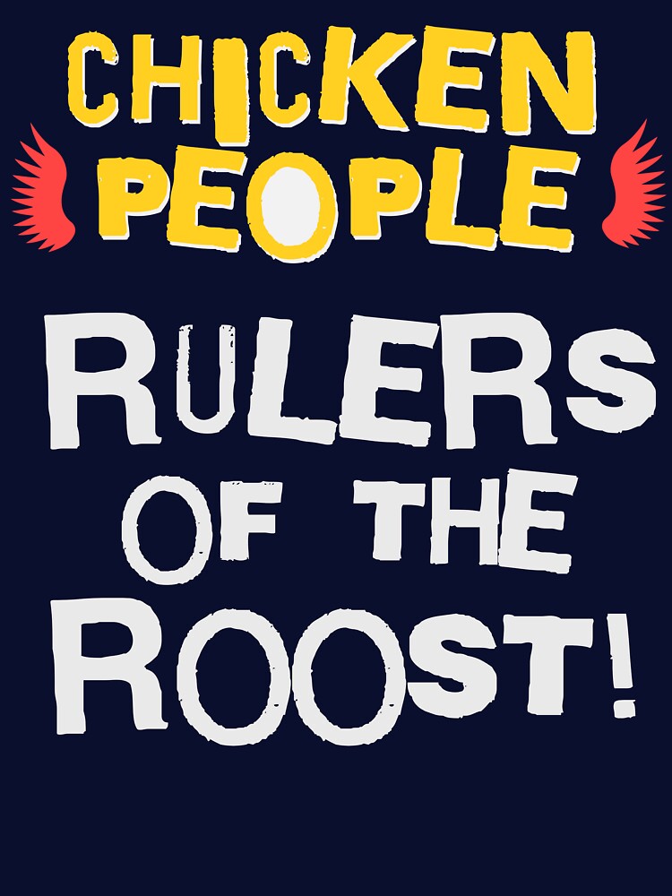 CHICKEN PEOPLE: Rulers Of The Roost by rockandahardplaceradio