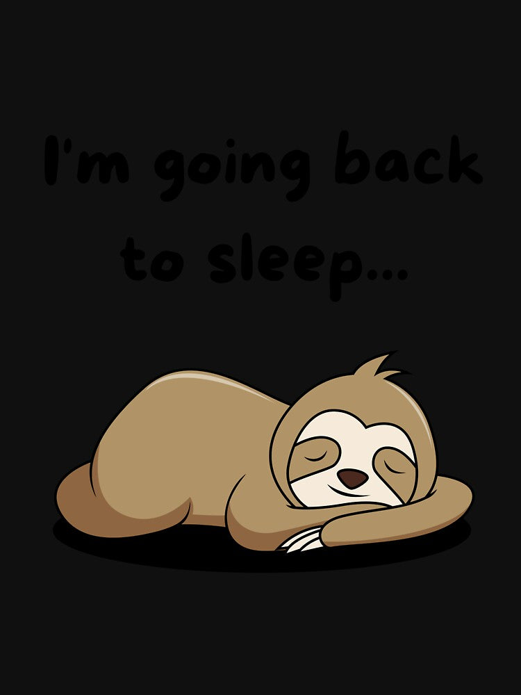 Im going back to sleep... sloth laying down funny cute by Edward Mason