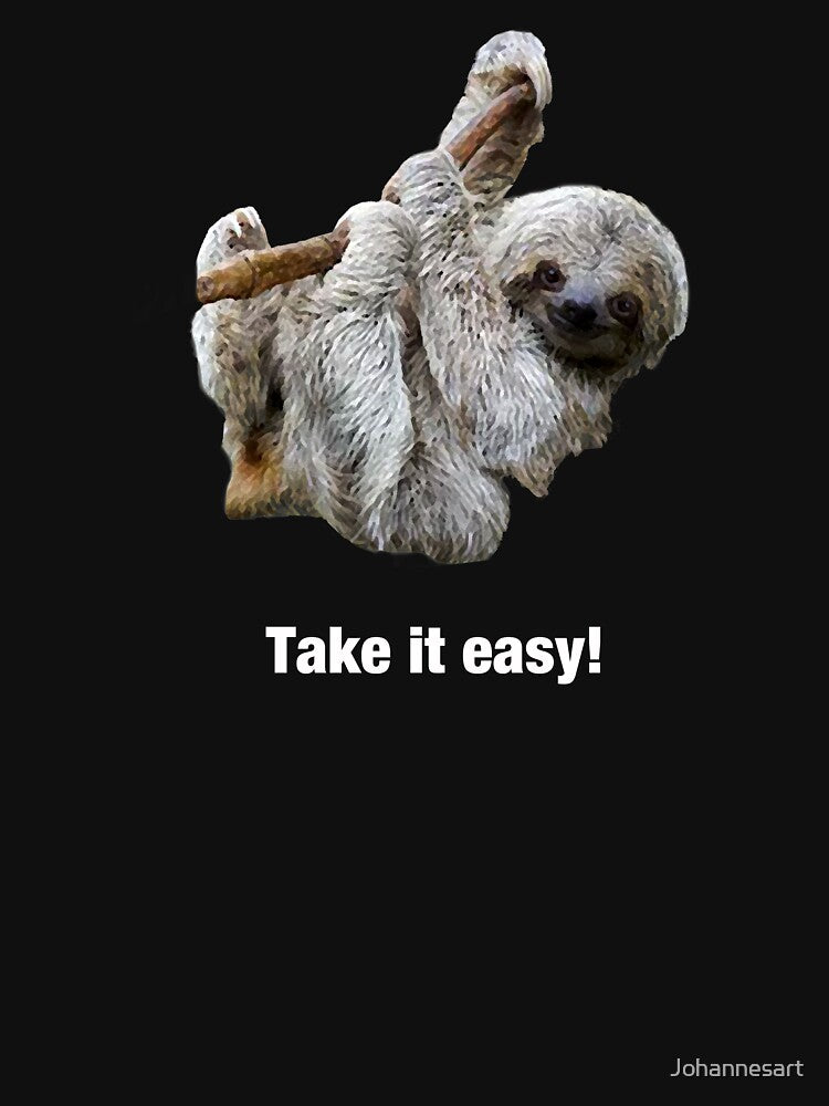 Take it Easy funny Cute Sloth hanging around Gift t shirt by Johannesart