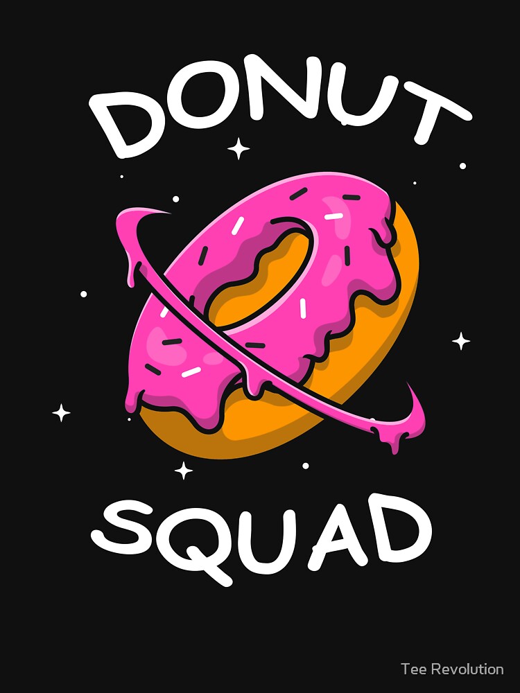 Donut Squad Funny Donut, Donut Lover Birthday Gift for Girls by Tee Revolution