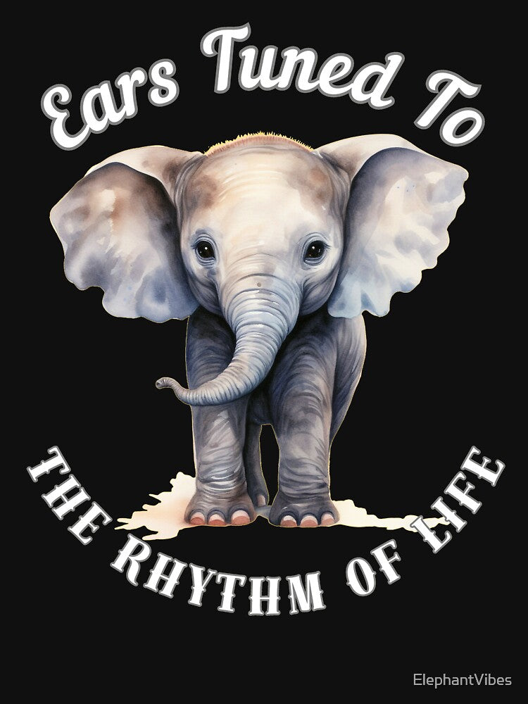 Ears Tuned To The Rhythm Of Life by ElephantVibes
