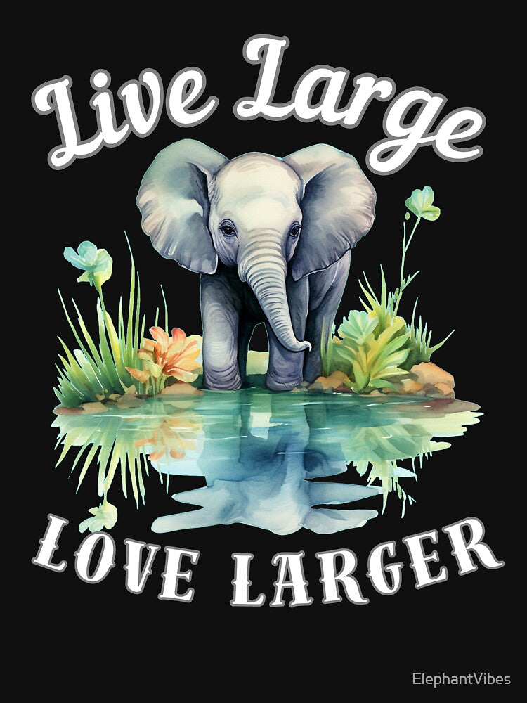 Live Large, Love Larger. surreal elephant by ElephantVibes
