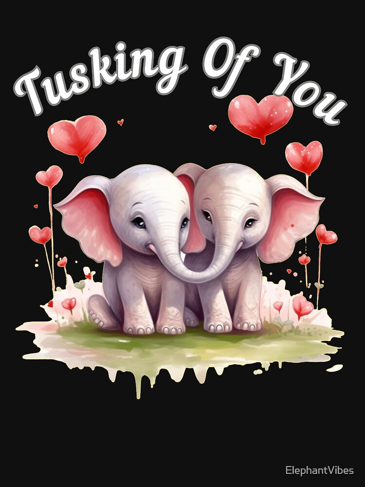 Tusking Of You by ElephantVibes