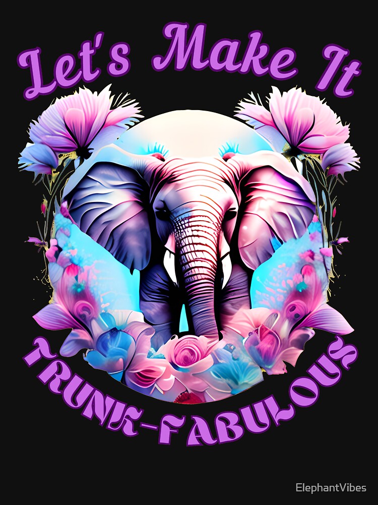 Let's Make It Trunk-Fabulous. elephant portrait by ElephantVibes