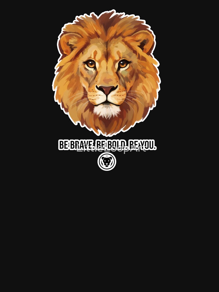 Roar With Confidence – Cute Lion Quote T-shirt by LittleLoopArt