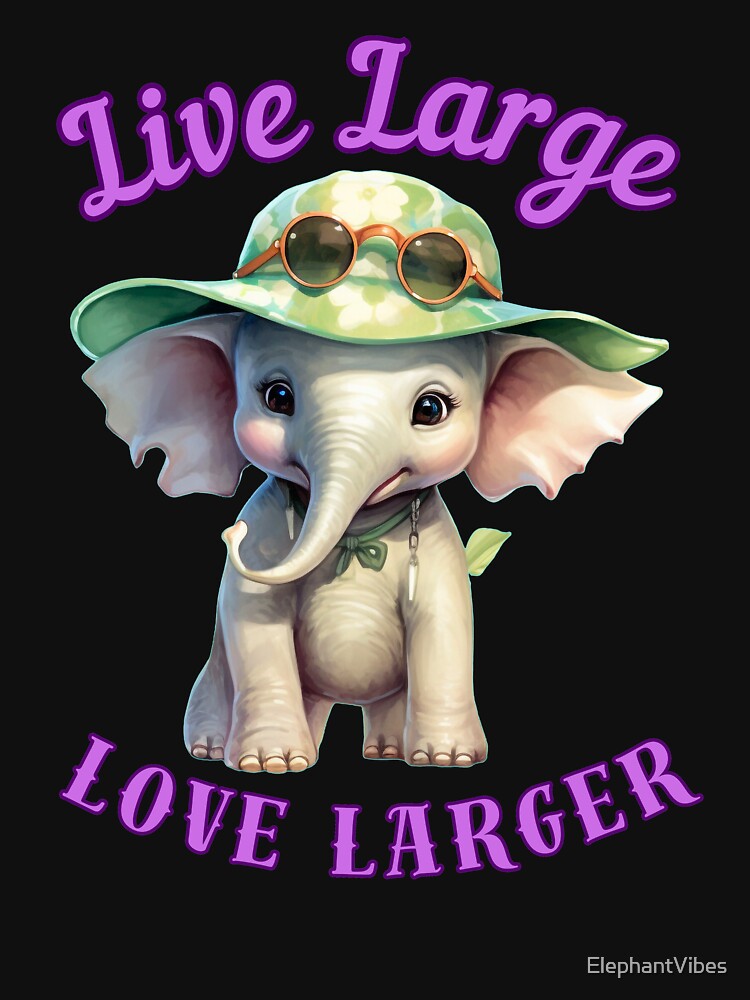 Live Large, Love Larger. elephant quote by ElephantVibes