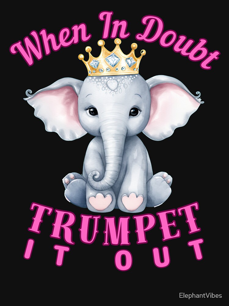 When In Doubt, Trumpet It Out. elephant head by ElephantVibes