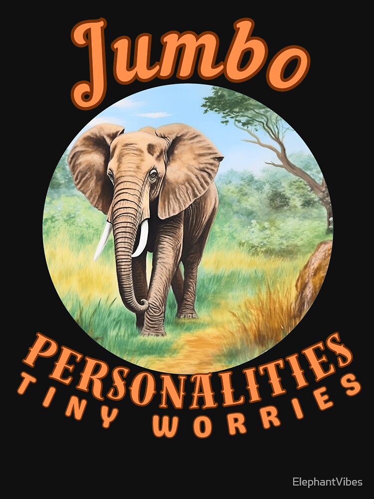 Jumbo Personalities, Tiny Worries. elephant portrait by ElephantVibes