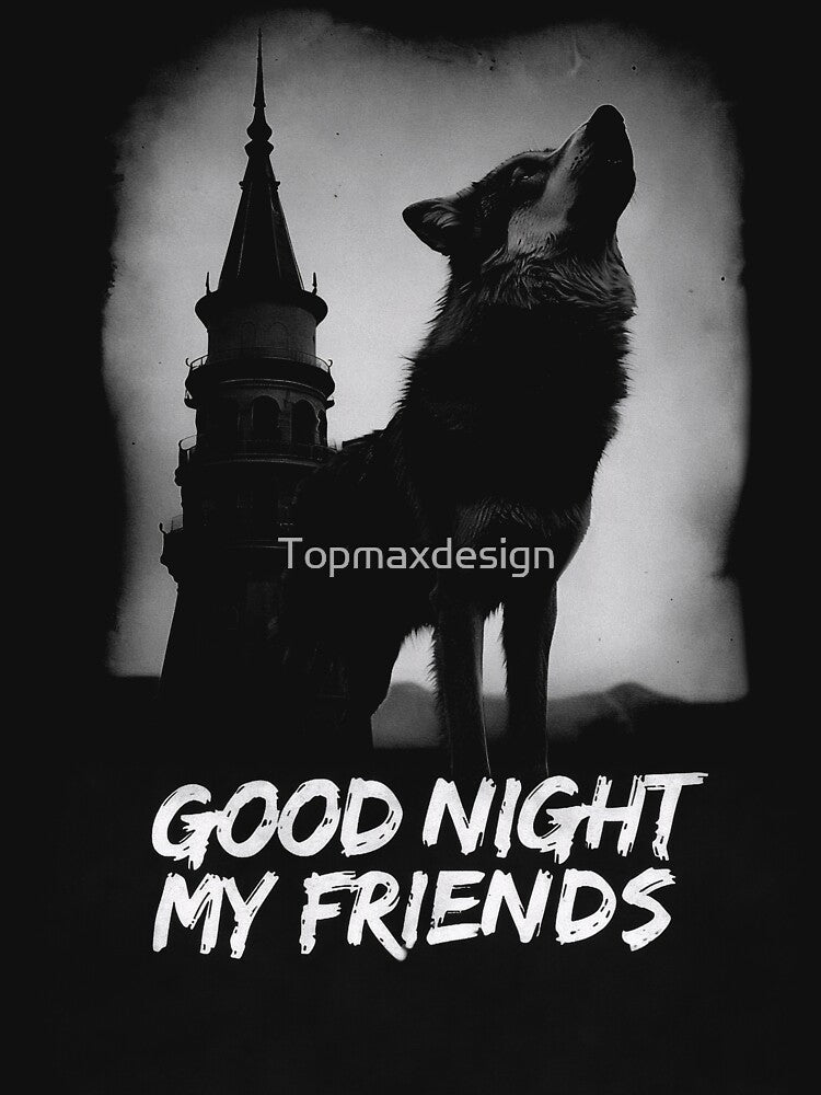 Night Wolf Good Night My Friends by Topmaxdesign