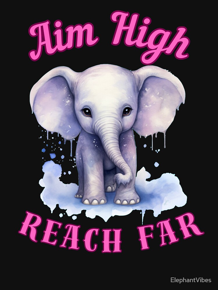 Aim High, Reach Far. elephant head by ElephantVibes