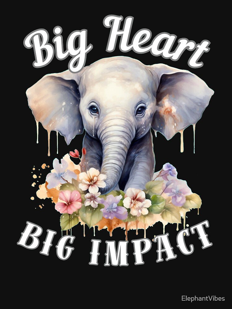 Big Heart, Big Impact by ElephantVibes