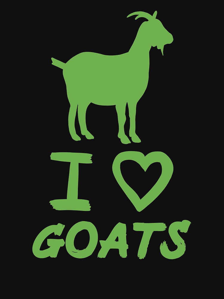 Green I Love Goats for Goat Lovers by Mochi-Merch