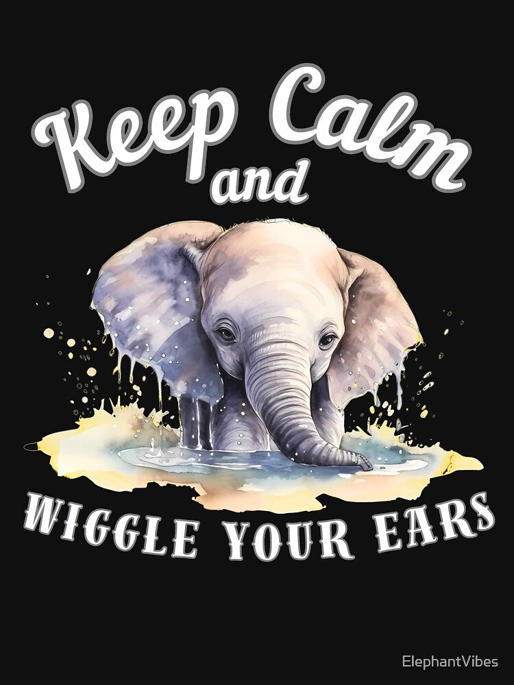 Keep Calm And Wiggle Your Ears. surreal elephant by ElephantVibes