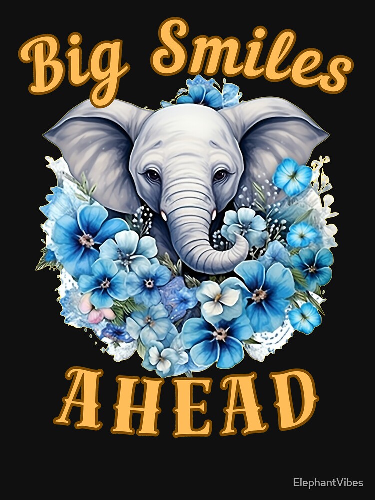 Big Smiles Ahead. funny elephant by ElephantVibes