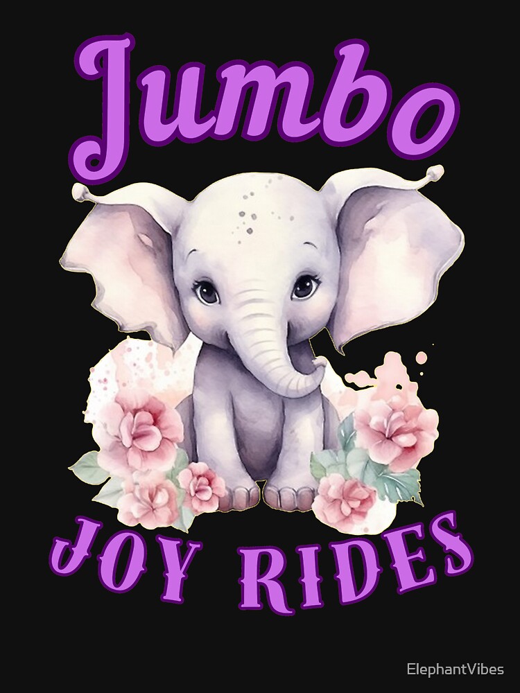 Jumbo Joy Rides. elephant quote by ElephantVibes