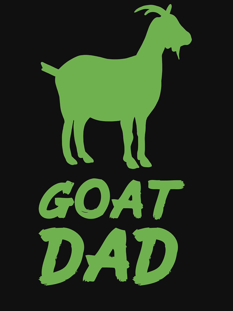 Goat Dad for Goat Lovers, Green by Mochi-Merch