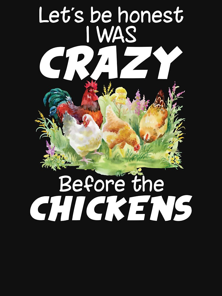 I Was Crazy Before The Chickens by SunsetGloww