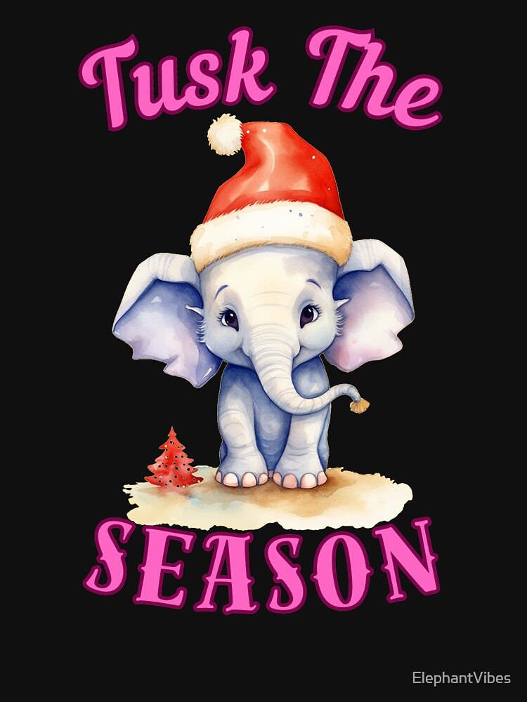 Tusk The Season. elephant saying by ElephantVibes