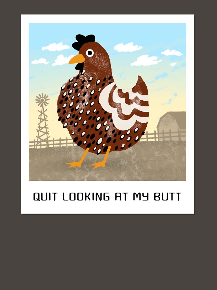 Chicken Butt Shirt by SilverMapleTees