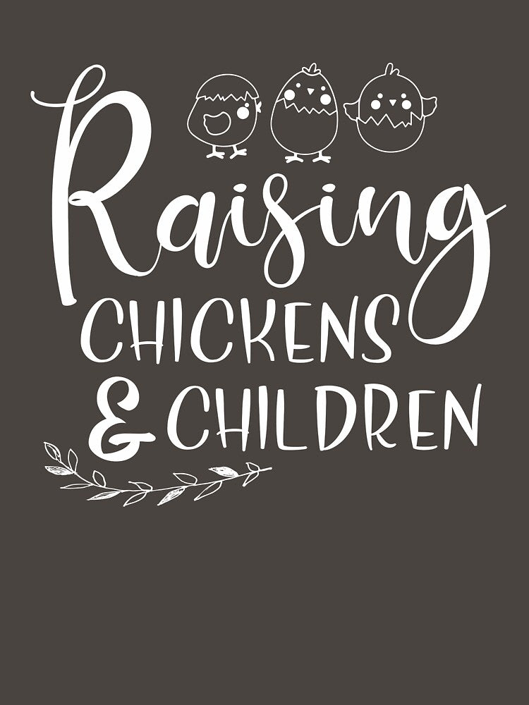Raising chickens & children funny chicken shirt for men, women and girl by Titmit