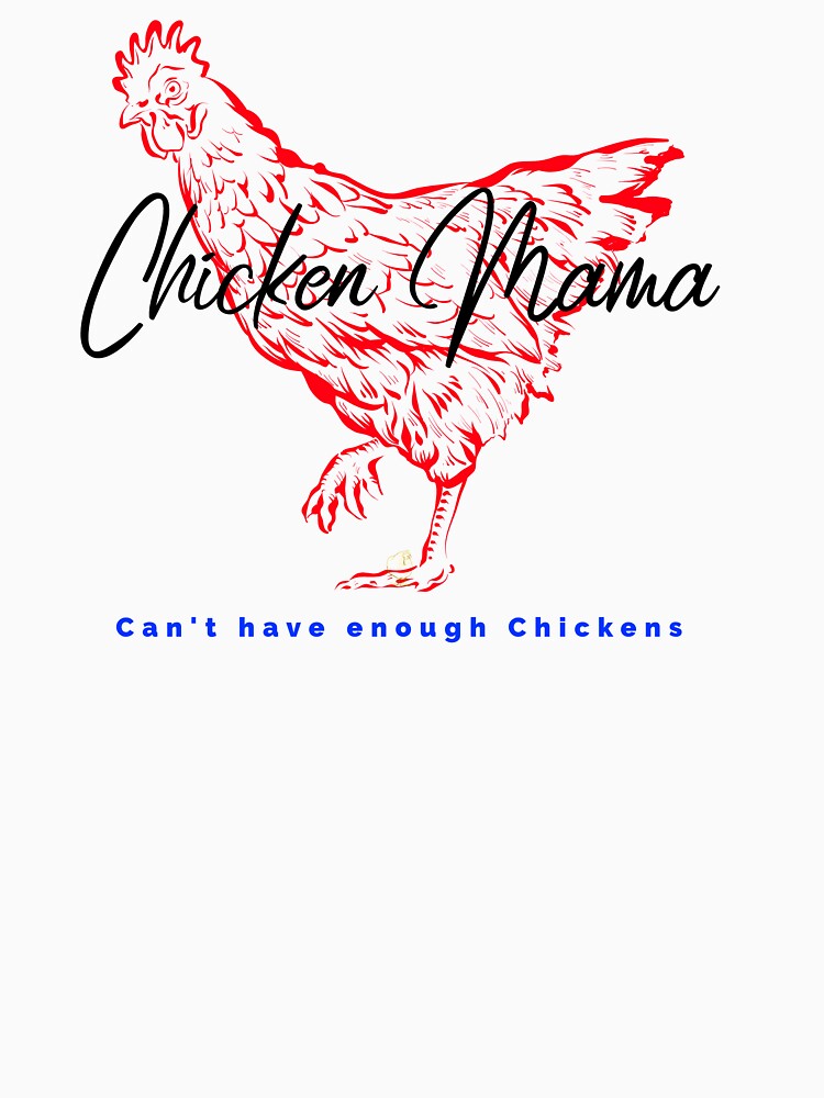 Chicken mama for chicken lovers by JAGShirts