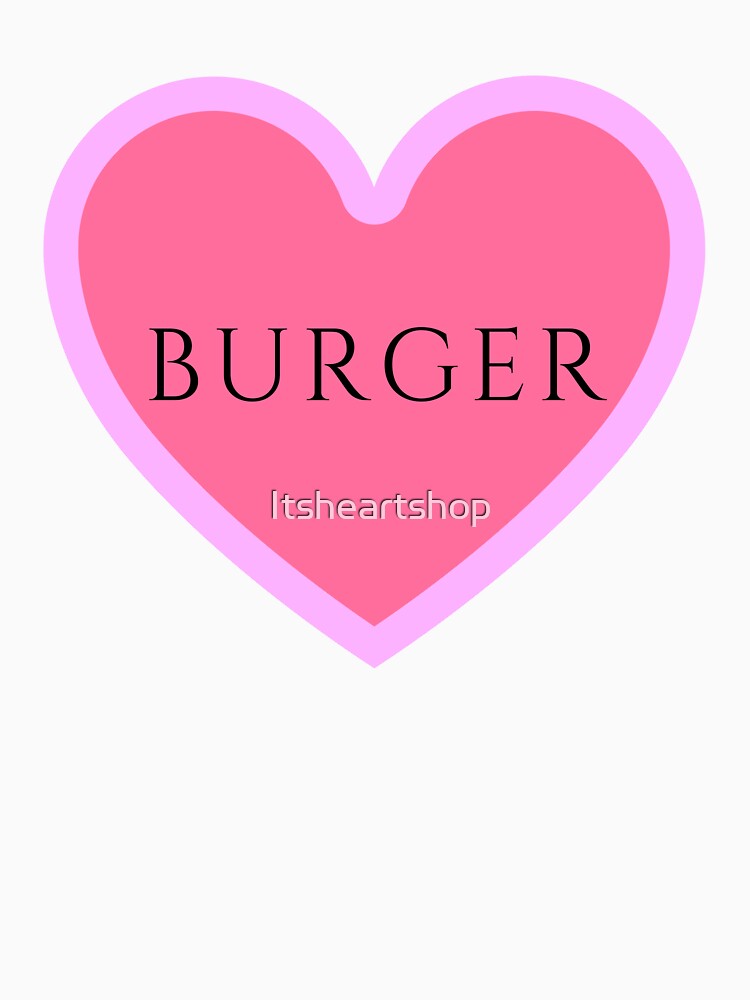 I Heart Burger by Itsheartshop