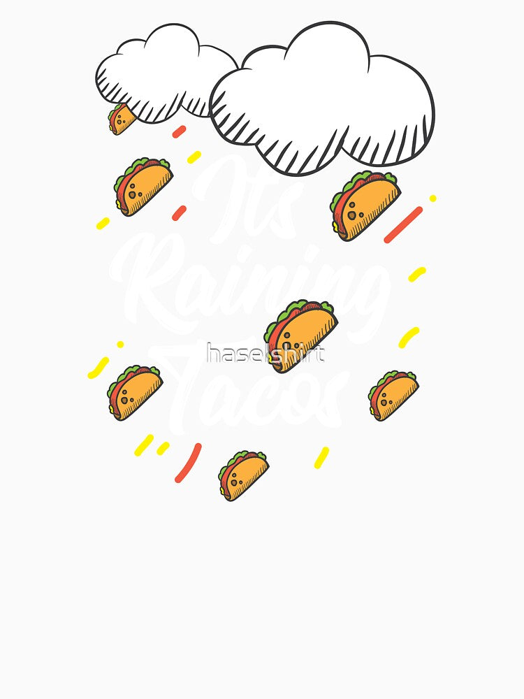 Love Tacos Its Raining Tacos Birthday Gift Idea by haselshirt