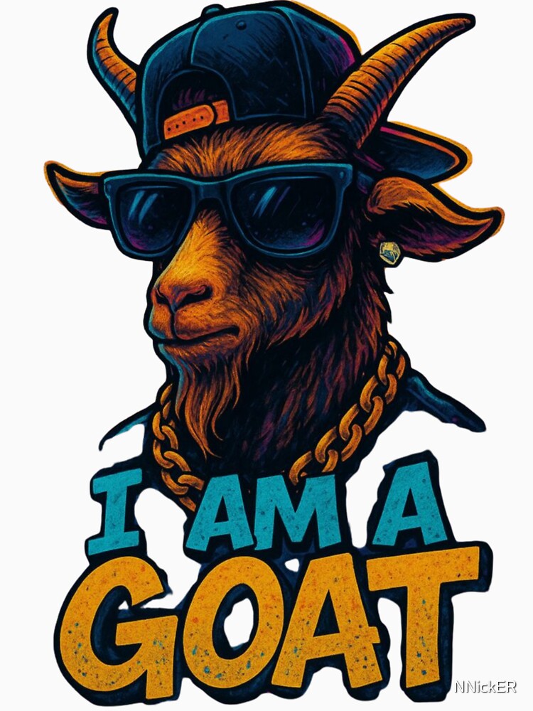 I Am A GOAT Cool Design by NNickER