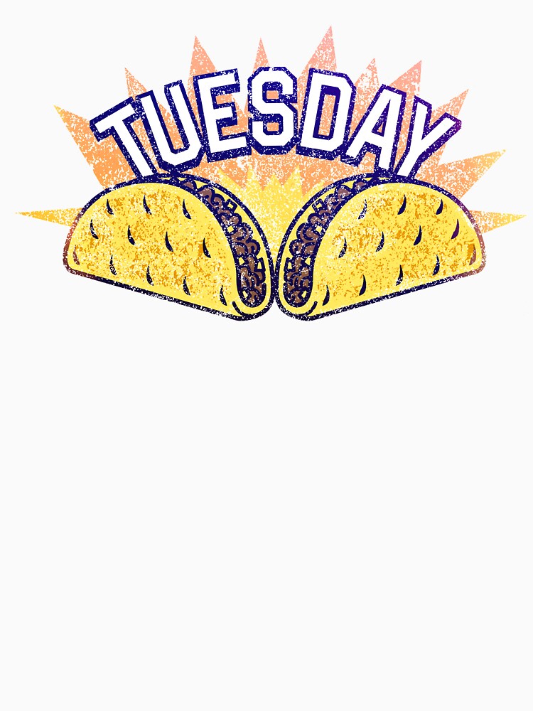 Taco Tuesday by TEES BY TOM