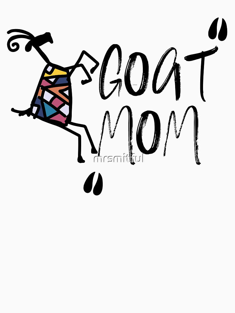 Goat Mom T-shirt - Funny Goat Lover Gift by mrsmitful