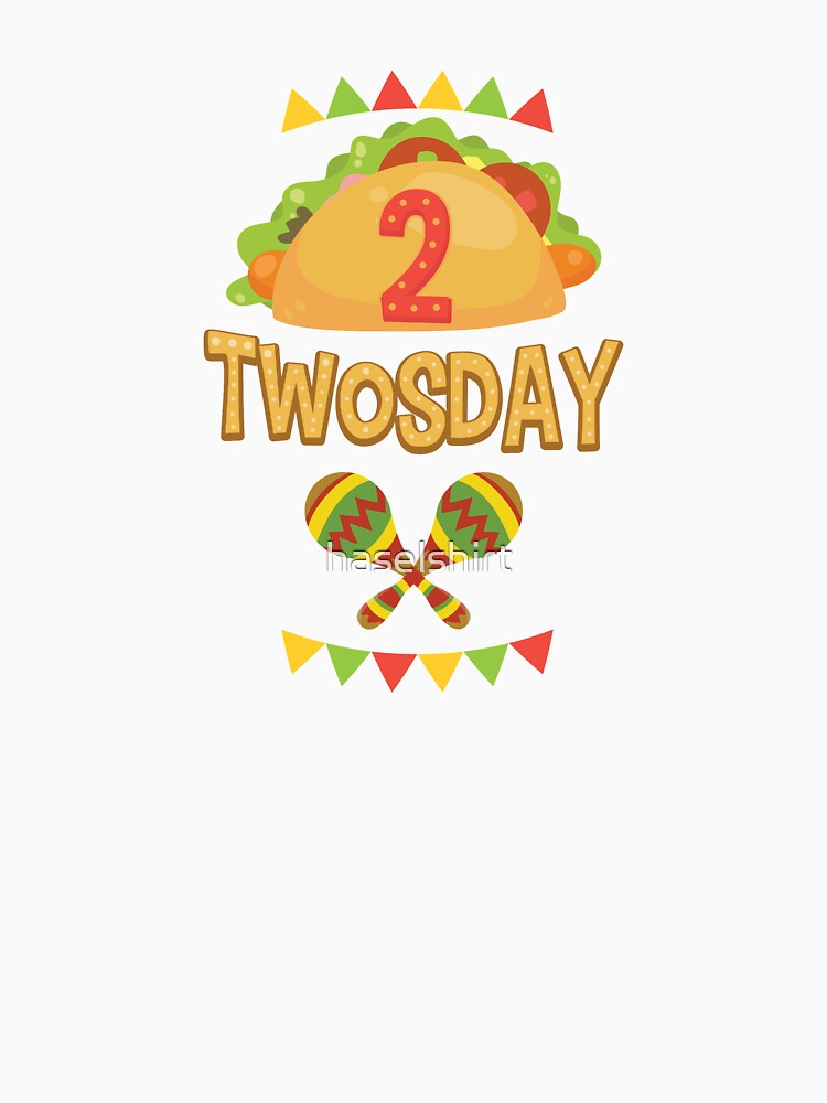 Tacos Maracas 2 Twosday Birthday Gift by haselshirt