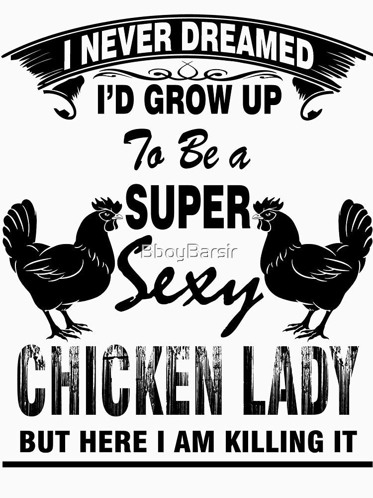 Super sexy chicken lady official - Black by BboyBarsir