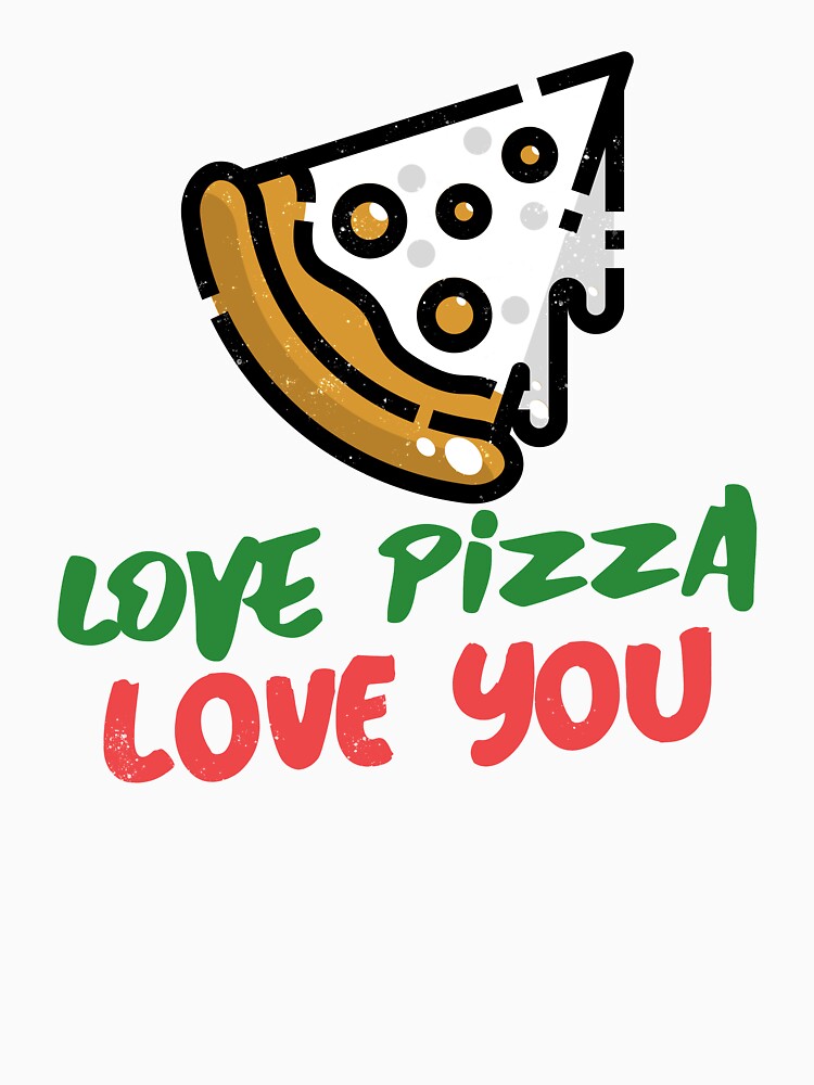 Love Pizza Love You by Balkanfood