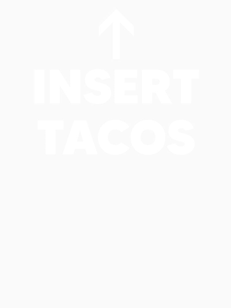 Insert Tacos Taco Tuesday by The Junto Shop