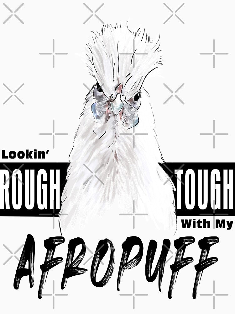 Lookin' Rough Tough With My Afropuff by HumbleShirt